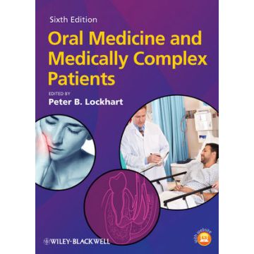 Oral Medicine and Medically Complex Patients, 6ed.  Lockhart Peter B.  Wiley - Blackwell  9780470958308