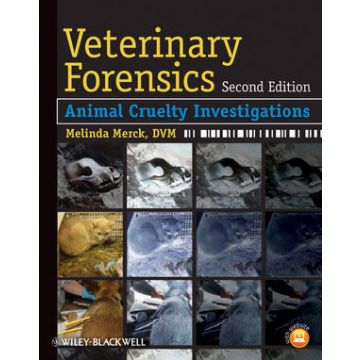 Veterinary Forensics: Animal Cruelty Investigations, 2ed.  Merck Melinda D.  Wiley - Blackwell  9780470961629