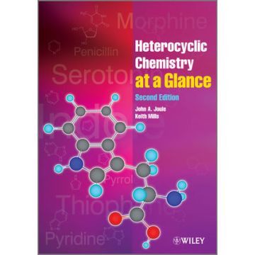 Heterocyclic Chemistry At A Glance, 2ed.  Joule John A.; Mills Keith  Wiley - Blackwell  9780470971215