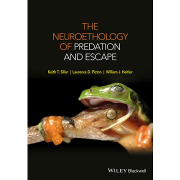 The Neuroethology of Predation and Escape  Sillar Keith; Heitler William; Picton Laurence D.  Wiley - Blackwell  9780470972243