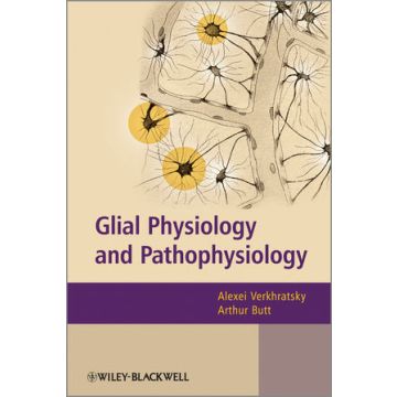 Glial Physiology and Pathophysiology  Verkhratsky Alexei; Butt Arthur Morgan  Wiley - Blackwell  9780470978528
