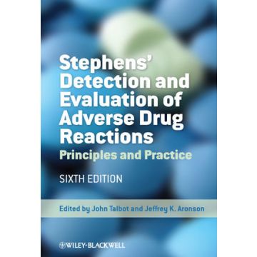 Stephens' Detection and Evaluation of Adverse Drug Reactions: Principles and Practice, 6ed.  Talbot John; Aronson Jeffrey K.  Wiley - Blackwell  9780470986349