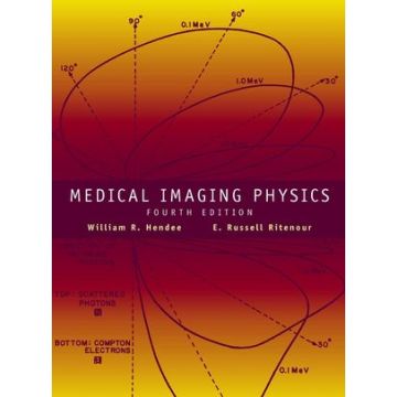 Medical Imaging Physics, 4ed.  Hendee William R.; Ritenour E. Russell  Wiley - Blackwell  9780471382263