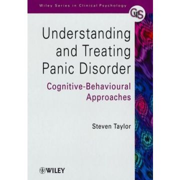 Understanding and Treating Panic Disorder: Cognitive-Behavioural Approaches  Taylor Steven  Wiley - Blackwell  9780471490678