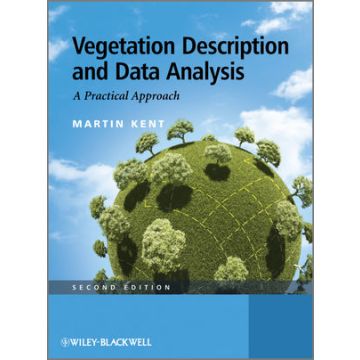 Vegetation Description and Data Analysis: A Practical Approach, 2ed.  Kent Martin  Wiley - Blackwell  9780471490920
