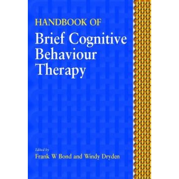 Handbook of Brief Cognitive Behaviour Therapy  Bond Frank W.; Dryden Windy  Wiley - Blackwell  9780471491071