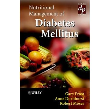 Nutritional Management of Diabetes Mellitus  Frost Gary; Dornhorst Anne; Moses Robert  Wiley - Blackwell  9780471497516