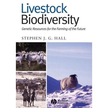 Livestock Biodiversity: Genetic Resources for the Farming of the Future  Hall Stephen J. G.  Wiley - Blackwell  9780632054992