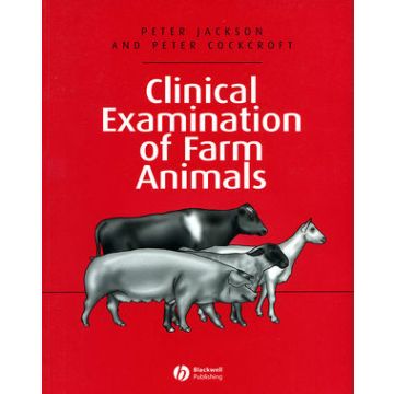 Clinical Examination of Farm Animals  Jackson Peter; Cockcroft Peter  Wiley - Blackwell  9780632057061