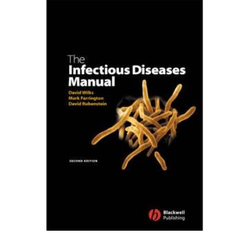 Infectious Diseases Manual, 2ed.  Wilks David; Farrington Mark; Rubenstein David  Wiley - Blackwell  9780632064175