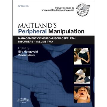 Maitland's Peripheral Manipulation, 5th Edition - Management of Neuromusculoskeletal Disorders - Volume 2   [Hengeveld - Elsevier Science]