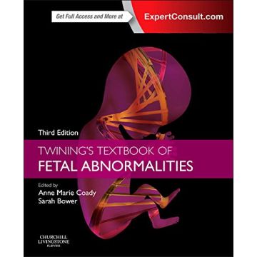 Twining's Textbook of Fetal Abnormalities, 3rd Edition - Expert Consult: Online and Print   [Coady - Elsevier Science]