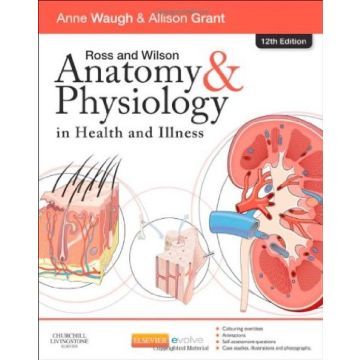 Ross and Wilson Anatomy and Physiology in Health and Illness, 12th Edition
