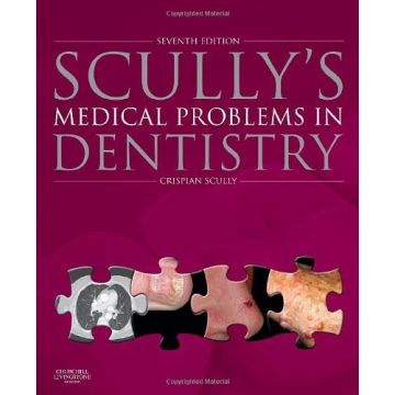 Scully's Medical Problems in Dentistry, 7th Edition   [Scully - Elsevier Science]