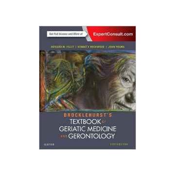 Brocklehurst's Textbook of Geriatric Medicine and Gerontology, 8th Edition    [Fillit - Elsevier Science]