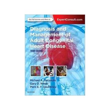 Diagnosis and Management of Adult Congenital Heart Disease, 3rd Edition   [Gatzoulis - Elsevier Science]