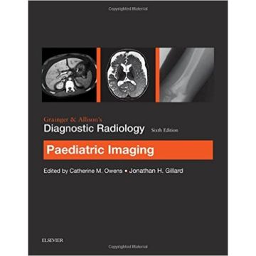 Grainger & Allison’s Diagnostic Radiology: Paediatric Imaging, 6th Edition    [Owens - Elsevier Science]
