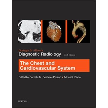 Grainger & Allison's Diagnostic Radiology: Chest and Cardiovascular System, 6th Edition   [Schaefer-Prokop - Elsevier Science]