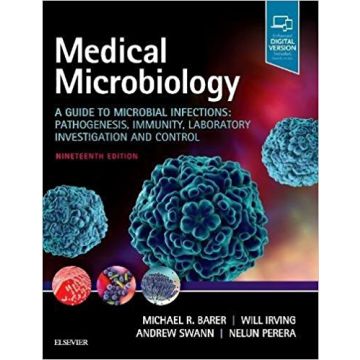 Medical Microbiology, 19th Edition - A Guide to Microbial Infections: Pathogenesis, Immunity, Laboratory Investigation and Control