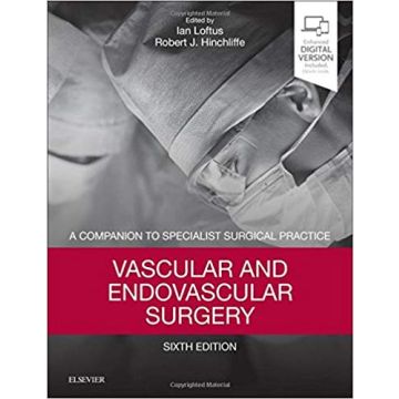 Vascular and Endovascular Surgery, 6th Edition - A Companion to Specialist Surgical Practice