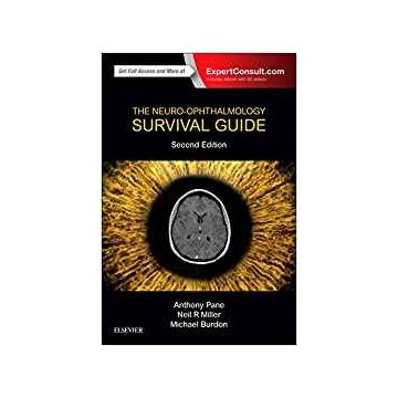 The Neuro-ophthalmology Survival Guide, 2nd Edition   [Pane - Elsevier Science]