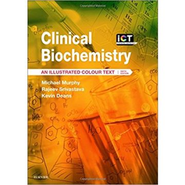 Clinical Biochemistry, 6th Edition - An Illustrated Colour Text