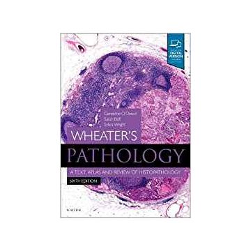 Wheater's Pathology: A Text, Atlas and Review of Histopathology, 6th Edition