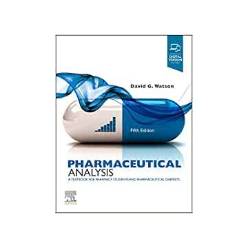 Pharmaceutical Analysis, 5th Edition - A Textbook for Pharmacy Students and Pharmaceutical Chemists