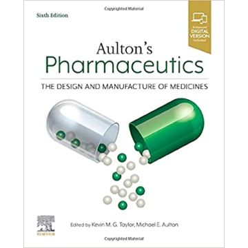 Aulton's Pharmaceutics, 6th Edition - The Design and Manufacture of Medicines
