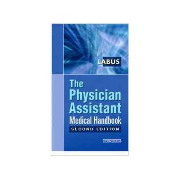 The Physician Assistant Medical Handbook, 2nd Edition   [Labus - Elsevier Science]