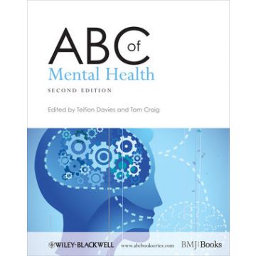 ABC of Mental Health, 2ed.  Davies Teifion; Craig Tom  Wiley - Blackwell  9780727916396