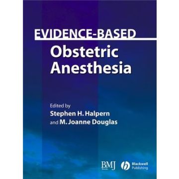 Evidence-Based Obstetric Anesthesia  Halpern Stephen H.; Douglas M. Joanne  Wiley-Blackwell  9780727917348