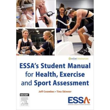 ESSA’s Student Manual for Health, Exercise and Sport Assessment   [Coombes - Elsevier Science]