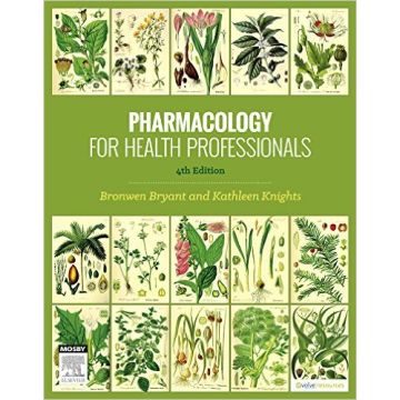 Pharmacology for Health Professionals, 4th Edition     [Bryant - Elsevier Science]