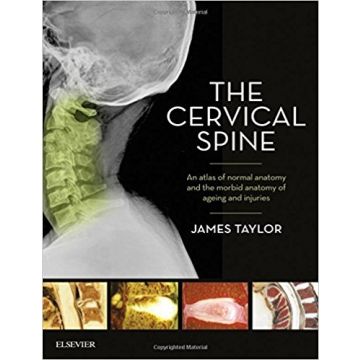 The Cervical Spine - An atlas of normal anatomy and the morbid anatomy of ageing and injuries