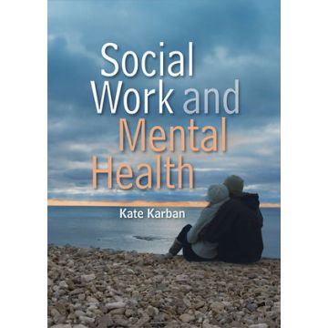 Social Work and Mental Health  Karban Kate  Wiley - Blackwell  9780745646114
