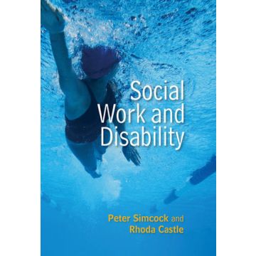 Social Work and Disability  Simcock Peter; Castle Rhoda  Wiley - Blackwell  9780745670195