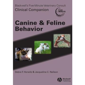 Blackwell's Five-Minute Veterinary Consult Clinical Companion: Canine and Feline Behavior  Horwitz Debra F.; Neilson Jacqueline C.  Wiley - Blackwell  9780781757355