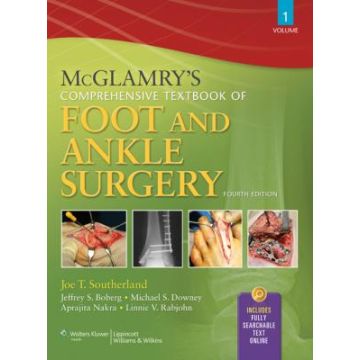 McGlamry's Comprehensive Textbook of Foot and Ankle Surgery, 2-Volume Set, 4ed.  Southerland Joe; Alder David; Boberg Jeffrey; Downey Mike; Nakra Aprajita; Rabjohn Linnie; Rabjohn Linnie V.  LIPPINCOTT Williams and Wilkins  9780781765800