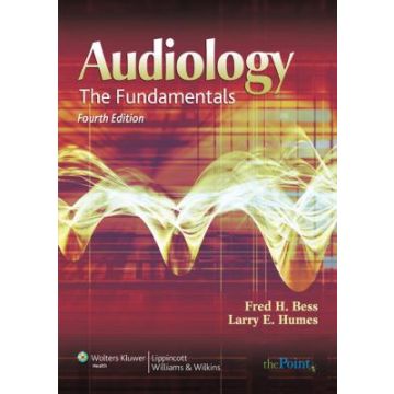 Audiology, 4ed.  Bess Fred H.; Humes Larry E.  LIPPINCOTT Williams and Wilkins  9780781766432