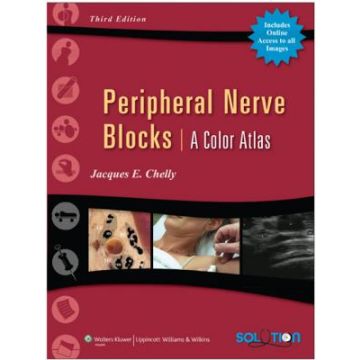 Peripheral Nerve Blocks, 3ed.  Chelly Jacques E.  LIPPINCOTT Williams and Wilkins  9780781768764
