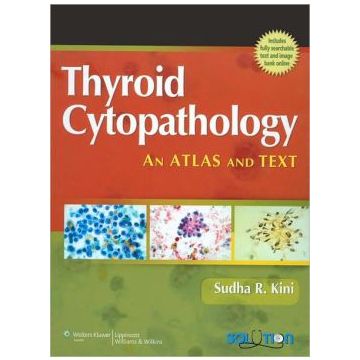 Thyroid Cytopathology  Kini Sudha R.  LIPPINCOTT Williams and Wilkins  9780781768832