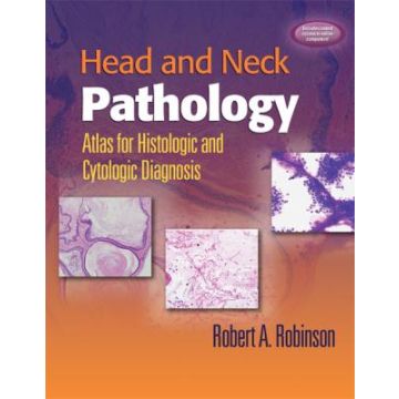 Head and Neck Pathology  Robinson Robert A.  LIPPINCOTT Williams and Wilkins  9780781770965