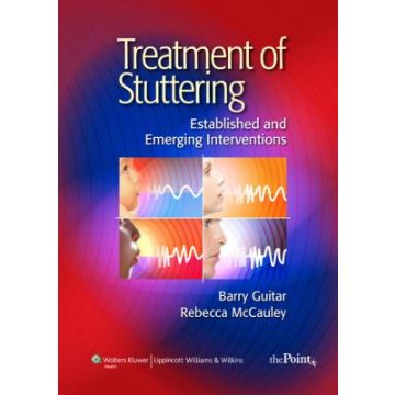 Treatment of Stuttering  Guitar Barry; McCauley Rebecca  LIPPINCOTT Williams and Wilkins  9780781771047