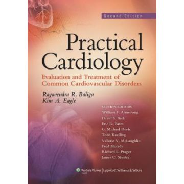 Practical Cardiology, 2ed.  Baliga Ragavendra R.; Eagle Kim A.  LIPPINCOTT Williams and Wilkins  9780781772945