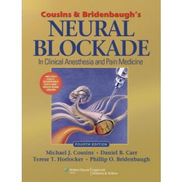 Cousins and Bridenbaugh's Neural Blockade in Clinical Anesthesia and Pain Medicine, 4ed.  Cousins Michael J.; Bridenbaugh Phillip O.; Carr Daniel B.; Horlocker Terese T.  LIPPINCOTT Williams and Wilkins  9780781773881