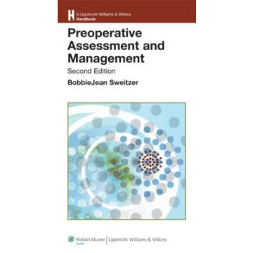 Preoperative Assessment and Management, 2ed.  Sweitzer BobbieJean  LIPPINCOTT Williams and Wilkins  9780781774987