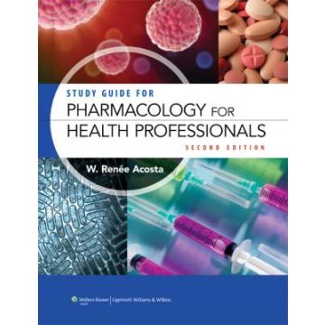 Study Guide for Pharmacology for Health Professionals, 2ed.  Acosta Renee  LIPPINCOTT Williams and Wilkins  9780781775663