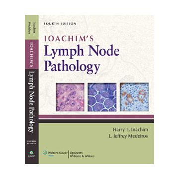 Ioachim's Lymph Node Pathology, 4ed.  Ioachim Harry L.; Medeiros L. Jeffrey  LIPPINCOTT Williams and Wilkins  9780781775960