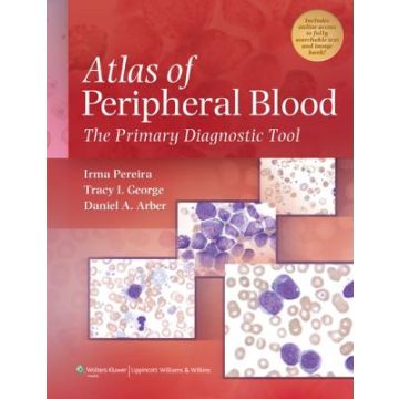 Atlas of Peripheral Blood  Pereira Irma; George Tracy I.; Arber Daniel A.  LIPPINCOTT Williams and Wilkins  9780781777803